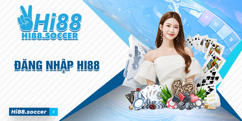 Đăng Nhập Hi88 - Trải nghiệm cá cược tốt nhất 2024 9 Đăng nhập hi88