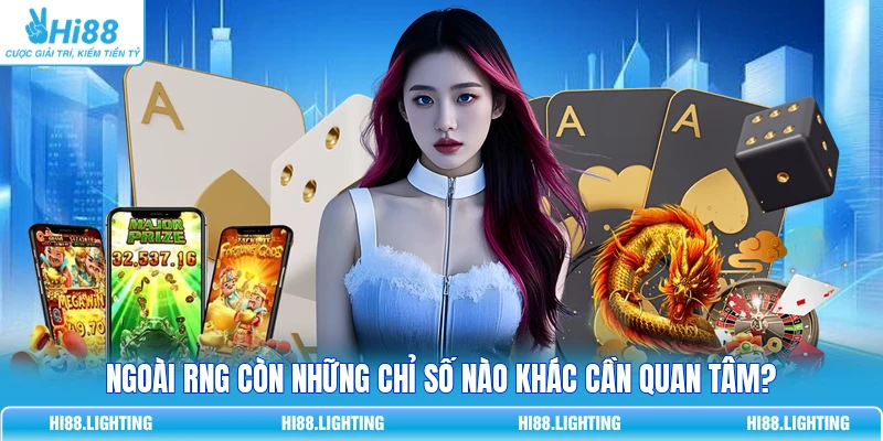RNG - Bộ Não Vô Hình Đằng Sau Mỗi Kết Quả Trò Chơi Online 4 Ngoài RNG còn những chỉ số nào khác cần quan tâm?