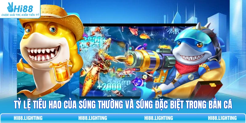 Súng Thường Và Súng Đặc Biệt Trong Bắn Cá Khác Nhau Thế Nào? 3 Tỷ lệ tiêu hao của súng thường và súng đặc biệt trong bắn cá